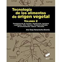 Los mejores  - Tecnología de los alimentos de origen vegetal. Volumen II: 13 (Manuales científico-técnicos)